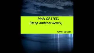 Man of Steel (Deep Ambient Remix)