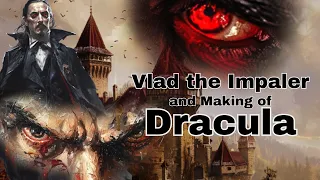 Vlad the Impaler and Making of Dracula