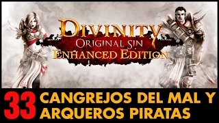 Divinity: Original Sin / Español / Modo Táctico / EP 33 - Cangrejos del mal y arqueros piratas