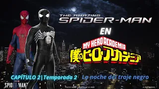 The Amazing Spider-Man En My Hero Academia |Capítulo 2|Temporada 2|La noche del traje negro