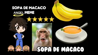 SOPA DE MACACO MEME SONG