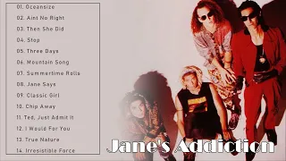 Jane's Addiction Greatest Hits - Jane's Addiction Mix - Jane's Addiction Full Album