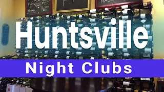 Top 5 Best Night Clubs to Visit in Huntsville, Alabama | USA - English