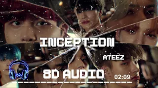 ATEEZ (에이티즈) - 'INCEPTION'| 8D AUDIO