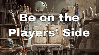 Advice for D&D DMs: Be on the Players' Side