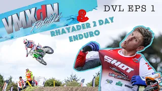 ITS ONLY UP FROM HERE VMXDN | RHAYADER 2 DAY ENDURO | DVL EPS 1