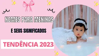 LINDOS NOMES PARA MENINAS TENDÊNCIA 2023