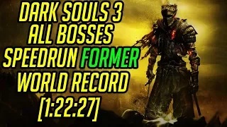 Dark Souls 3 All Bosses Speedrun Former World Record [1:22:27]