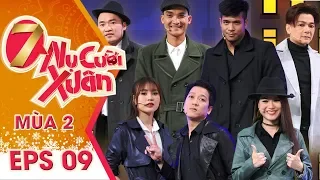 7 Nụ Cười Xuân Mùa 2 | Tập 9 Uncut Full HD: Mạc Văn Khoa Tạo Dáng Làm Trường Giang Cười Điên Đảo