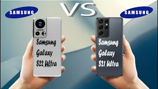 Galaxy S22 Ultra vs Samsung Galaxy S21 Ultra