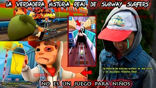 La verdadera Historia Real de Subway Surfers No es un juego para niños