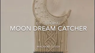 Macrame moon dream catcher | Tutorial | Beginner |