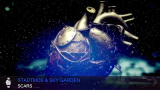 Stadtmos x Sky Garden - Scars (Original Mix)