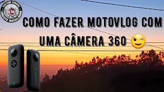 Como fazer motovlog com uma câmera 360 😉