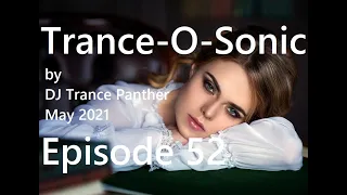 Trance & Vocal Trance Mix | Trance-O-Sonic Episode 52 | May 2021