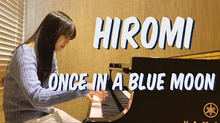 Hiromi - Once In A Blue Moon