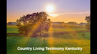 Country Living Testimony Kentucky