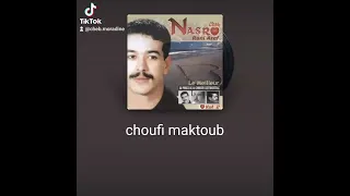 Choufli mektoube ki Lakanal chonson de Cheb Nasro dite Cheb Moradine
