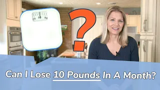 Is 10 Pounds in a Month a Good Weight Loss Goal?