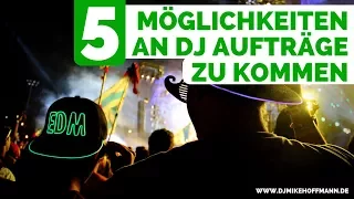 DJ GIGS - 5 Möglichkeiten an DJ Aufträge zu kommen | DJ Aufträge