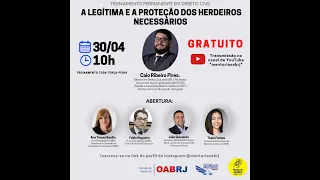 A Legítima e a Proteção dos Herdeiros Necessários - Treinamento em Direito Civil - 30/04 - 10h