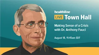 Healthline Live Town Hall Featuring Dr. Anthony Fauci