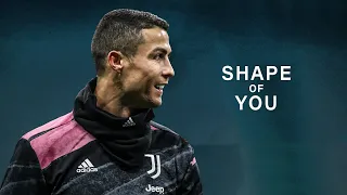 Cristiano Ronaldo 2021 • Shape Of You | HD