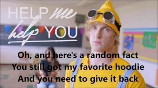 Logan Paul - Help me Help you Lyrics ft.Why Don't We