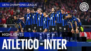 CHAMPIONS LEAGUE HIGHLIGHTS | ATLETICO MADRID 2-1 INTER (3-2 on penalties) ⚫🔵