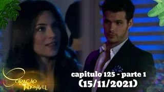 coração indomável capitulo 125 - parte 1 (15/11/2021)