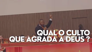 QUAL O CULTO QUE AGRADA A DEUS ? - PR. OSIEL GOMES