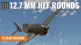 C.202D Folgore - Nasty HEF Rounds For Heavy MGs [War Thunder]