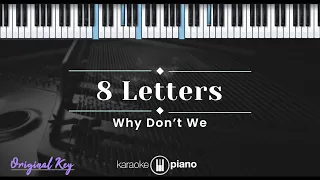 '8 Letters – Why Don't We (KARAOKE PIANO - ORIGINAL KEY)