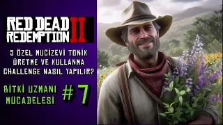 RDR2 Bitki Uzmanı Mücadelesi [5 Özel Mucizevi Tonik Hazırlama Ve Kullanma] (Herbalist Challenge) #7