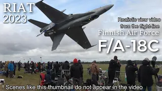 【Filiming without zoom in】F/A-18C Finnish Air Force RIAT 2023 The Royal International Ait Tattoo