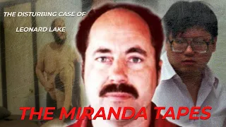 Shocking Revelation: The Leonard Lake Tapes Expose a Serial Killer's Darkest Secrets