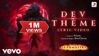 Dev Theme - Lyric Video | Brahmāstra | Amitabh | Ranbir |Alia |Pritam |SlowCheeta