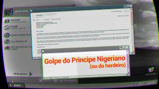 Caindo de propósito no Golpe do Príncipe Nigeriano