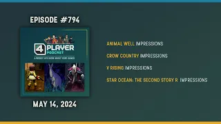 4Player Podcast #794 - The Cultural Osmosis Show (Animal Well, Crow Country, V Rising, and More!)