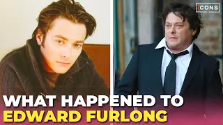 Edward Furlong, the young John Connor from "Terminator," was ruined by his vices