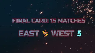 East vs West 5 | Final card: 15 confirmed supermatches (with new weight categories)