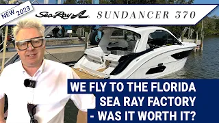 We fly to the Sea Ray factory in Florida - was it worth it?