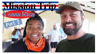 Mission Trip to Costa Rica (part 2)