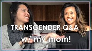 TRANSGENDER Q&A WITH MY MOM!