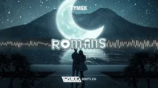 Tymek - Romans (WOJTULA REMIX)