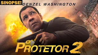 O Protetor 2 / The Equalizer 2 - Filme Completo (sinopse) #netflix #denzelwashington.