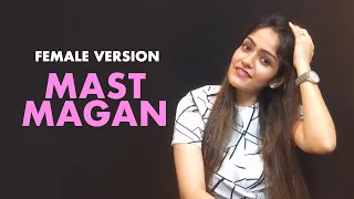 Mast Magan Cover | Arijit Singh | Mast Magan Female Version | Prabhjee Kaur Songs | 2 States