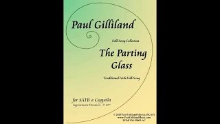 The Parting Glass - Traditional Irish Folk Song - SATB a cappella setting by Paul Gilliland