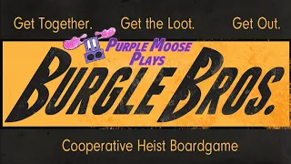 Purple Moose Plays...Burgle Bros (Fort Knox Scenario)