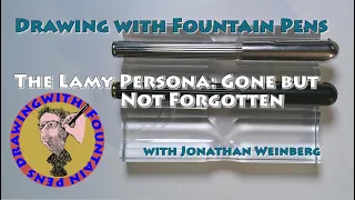 Lamy Persona Fountain Pen: Gone But Not Forgotten, Review of a classic 1990s Fountain Pen